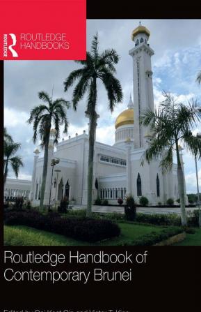 Routledge Handbook of Contemporary Brunei