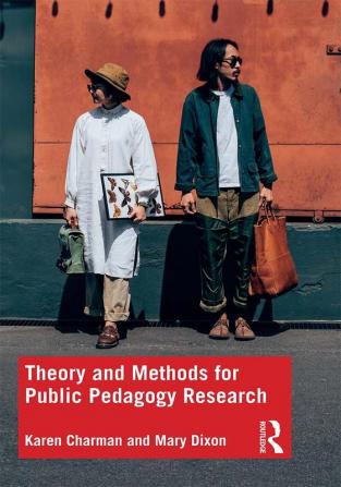 Theory and Methods for Public Pedagogy Research