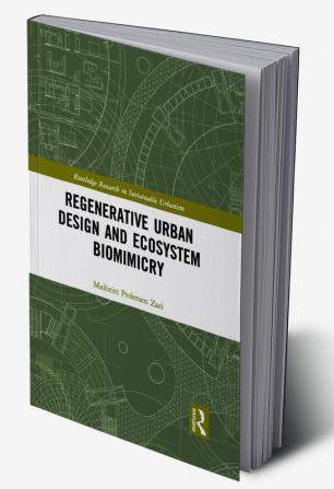 Regenerative Urban Design and Ecosystem Biomimicry