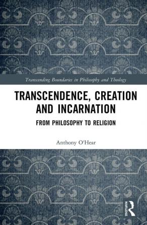 Transcendence Creation and Incarnation