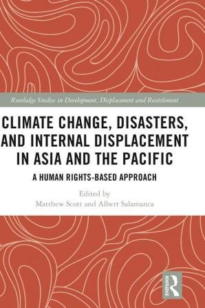 Climate Change Disasters and Internal Displacement in Asia and the Pacific