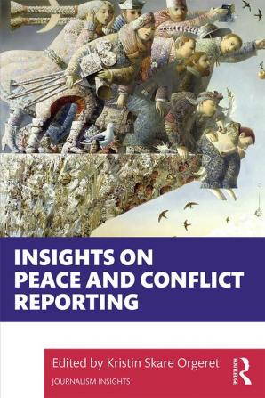 Insights on Peace and Conflict Reporting