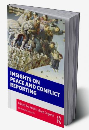 Insights on Peace and Conflict Reporting