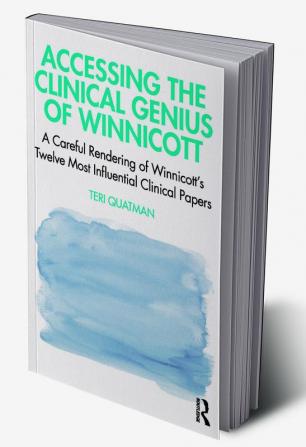 Accessing the Clinical Genius of Winnicott