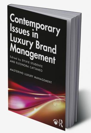 Contemporary Issues in Luxury Brand Management