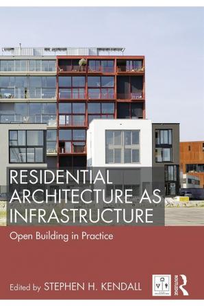 Residential Architecture as Infrastructure