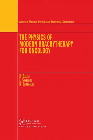 Physics of Modern Brachytherapy for Oncology