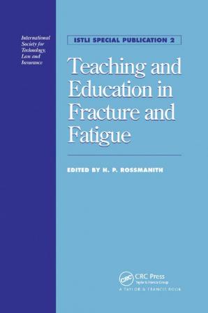 Teaching and Education in Fracture and Fatigue