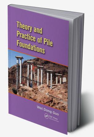 Theory and Practice of Pile Foundations