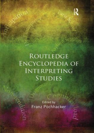 ROUTLEDGE ENCYCLOPEDIA OF INTERPRETING STUDIES