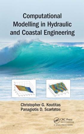 Computational Modelling in Hydraulic and Coastal Engineering