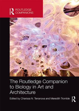 Routledge Companion to Biology in Art and Architecture