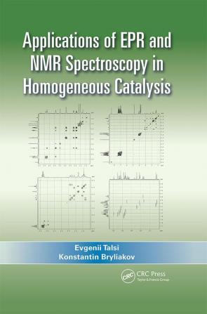 Applications of EPR and NMR Spectroscopy in Homogeneous Catalysis