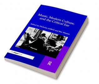 Music Modern Culture and the Critical Ear