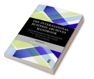 International Business Archives Handbook