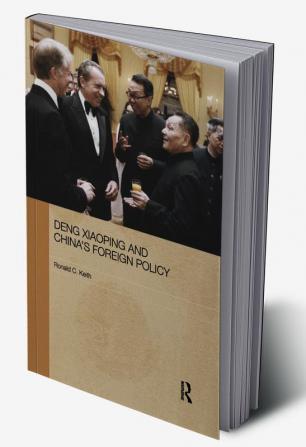 Deng Xiaoping and China's Foreign Policy
