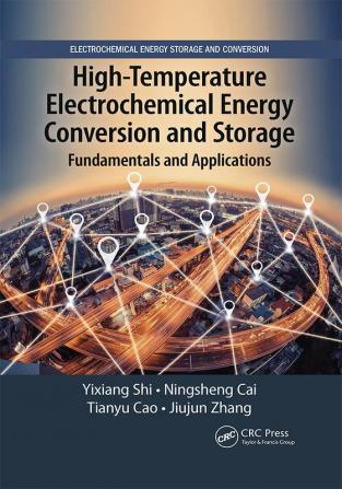 High-Temperature Electrochemical Energy Conversion and Storage