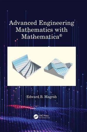 Advanced Engineering Mathematics with Mathematica