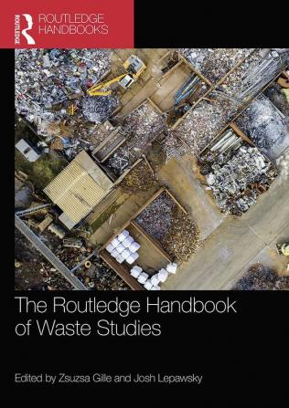 Routledge Handbook of Waste Studies