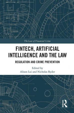 FinTech Artificial Intelligence and the Law