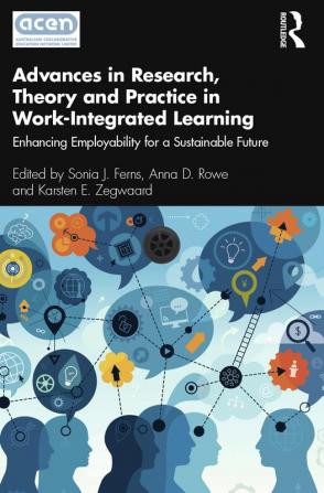 Advances in Research Theory and Practice in Work-Integrated Learning