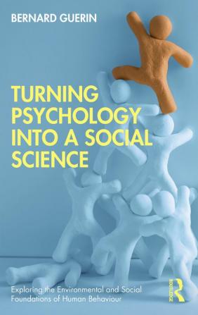 Turning Psychology into a Social Science