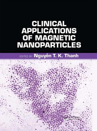 Clinical Applications of Magnetic Nanoparticles