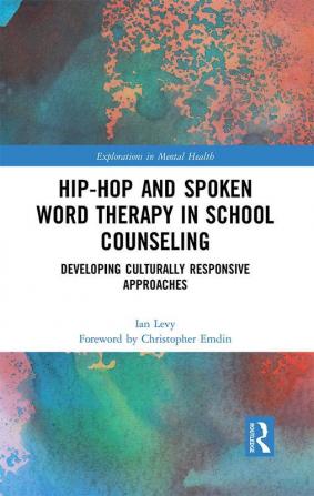 Hip-Hop and Spoken Word Therapy in School Counseling