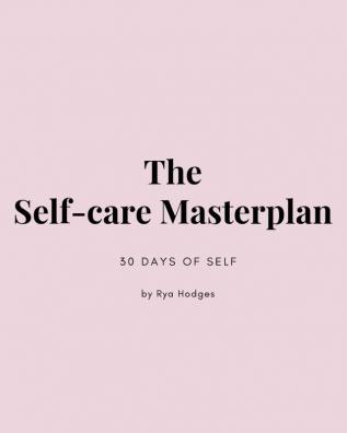 The Self-Care Masterplan: 30 Days of Self