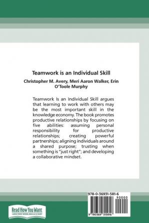 Teamwork Is an Individual Skill: Getting Your Work Done When Sharing Responsibility (16pt Large Print Edition)