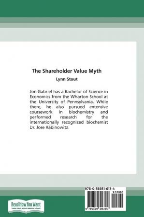 The Shareholder Value Myth: How Putting Shareholders First Harms Investors Corporations and the Public (16pt Large Print Edition)