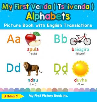 My First Venda ( Tshivenda ) Alphabets Picture Book with English Translations: Bilingual Early Learning & Easy Teaching Venda ( Tshivenda ) Books for ... & Learn Basic Venda ( Tshivenda ) Words for)