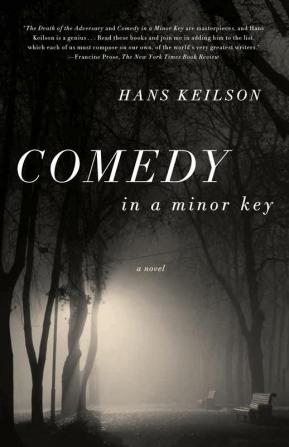 Comedy in a Minor Key: A Novel