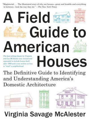 A Field Guide to American Houses (Revised)