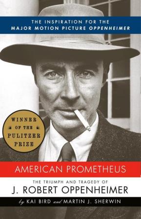 American Prometheus: The Inspiration for the Major Motion Picture OPPENHEIMER (Vintage)