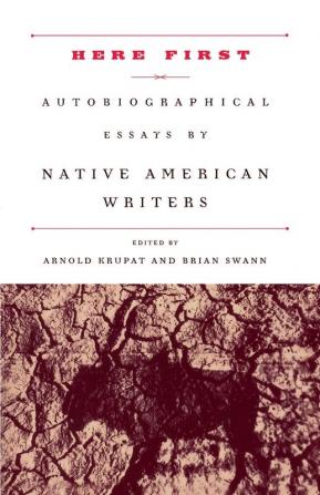 Here First: Autobiographical Essays by Native American Writers (Modern Library)