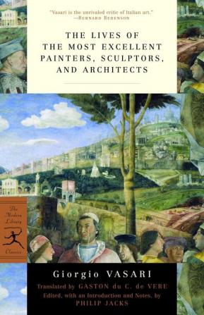 The Lives of the Most Excellent Painters Sculptors and Architects