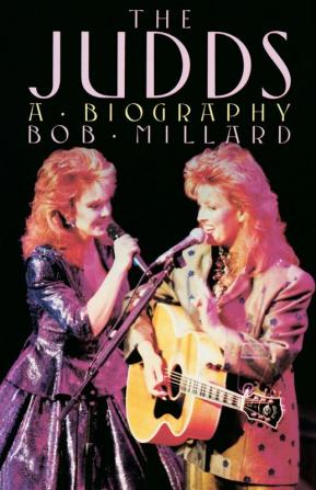 The Judds: A Biography