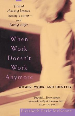 When Work Doesn't Work Anymore: Women Work and Identity