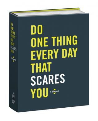 Do One Thing Every Day That Scares You