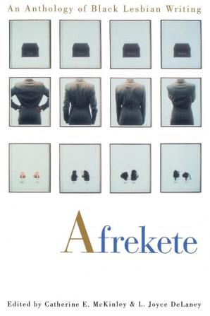 Afrekete: An Anthology Of Black Lesbian Writing