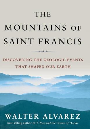 The Mountains of Saint Francis – Discovering the Geologic Events that Shaped Our Earth