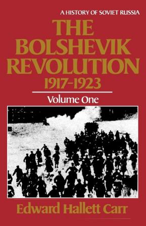 The Bolshevik Revolution 1917–1923: 1-3 (History of Soviet Russia)