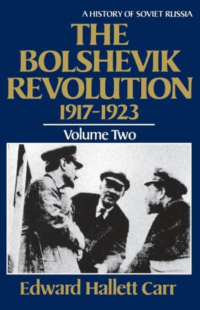 The Bolshevik Revolution 1917–1923 (History of Soviet Russia)