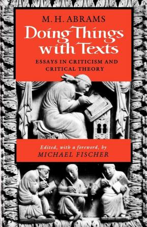 Doing Things with Texts – Essays in Criticism and Critical Theory