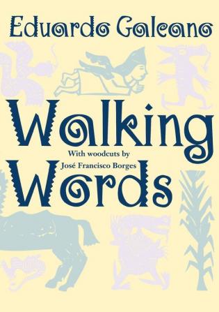 Walking Words – With Woodcuts By Jose Francisco Borges (Paper)