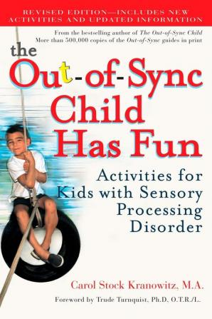 The Out-of-Sync Child Has Fun Revised Edition