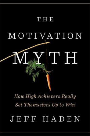 The Motivation Myth