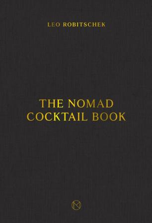 The NoMad Cocktail Book