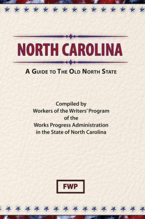 North Carolina : A Guide to the Old North State: NC (American Guide)